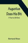 Image for Augustus Does His Bit : A True-to-Life Farce
