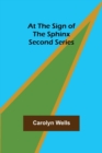 Image for At the Sign of the Sphinx. Second series