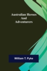 Image for Australian Heroes and Adventurers