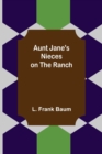 Image for Aunt Jane&#39;s Nieces on the Ranch