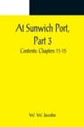 Image for At Sunwich Port, Part 3.; Contents