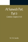 Image for At Sunwich Port, Part 5.; Contents