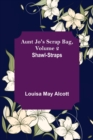 Image for Aunt Jo&#39;s Scrap Bag, Volume 2; Shawl-Straps