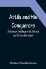 Image for Attila and His Conquerors