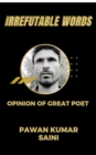 Image for Irrefutable Words: Opinion of Great Poet