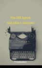 Image for ISI Agent and Other Stories