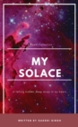 Image for My Solace: A poem collection