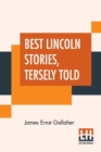 Image for Best Lincoln Stories, Tersely Told