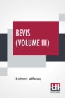 Image for Bevis (Volume III) : The Story Of A Boy, In Three Volumes, Vol. III.