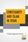 Image for Christianity And Islam In Spain : A.D. 756-1031
