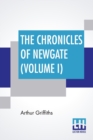 Image for The Chronicles Of Newgate (Volume I)