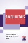 Image for Brazilian Tales : Translated From The Portuguese With An Introduction By Isaac Goldberg