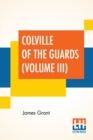 Image for Colville Of The Guards (Volume III)