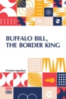 Image for Buffalo Bill, The Border King : Or, Redskin And Cowboy