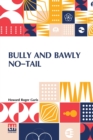 Image for Bully And Bawly No-Tail : (The Jumping Frogs)