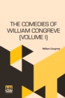 Image for The Comedies Of William Congreve (Volume I)