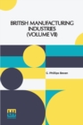 Image for British Manufacturing Industries (Volume VII)
