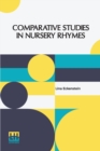 Image for Comparative Studies In Nursery Rhymes