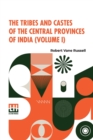 Image for The Tribes And Castes Of The Central Provinces Of India (Volume I)