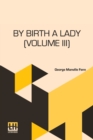Image for By Birth A Lady (Volume III)