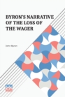 Image for Byron&#39;s Narrative Of The Loss Of The Wager