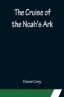 Image for The Cruise of the Noah&#39;s Ark