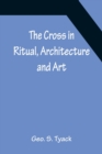 Image for The Cross in Ritual, Architecture and Art