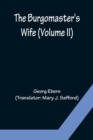 Image for The Burgomaster&#39;s Wife (Volume II)