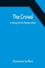 Image for The Crowd; A Study of the Popular Mind