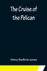 Image for The Cruise of the Pelican
