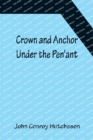 Image for Crown and Anchor; Under the Pen&#39;ant