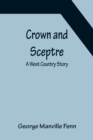 Image for Crown and Sceptre; A West Country Story