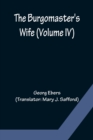 Image for The Burgomaster&#39;s Wife (Volume IV)