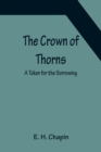 Image for The Crown of Thorns; A Token for the Sorrowing