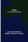 Image for Haifa; or, Life in modern Palestine