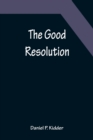 Image for The Good Resolution