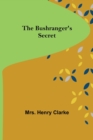 Image for The Bushranger&#39;s Secret