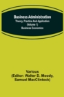 Image for Business Administration : Theory, Practice and Application (Volume 1) Business Economics