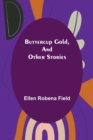 Image for Buttercup Gold, and Other Stories