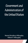 Image for Government and Administration of the United States