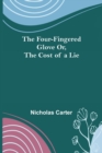 Image for The Four-Fingered Glove Or, The Cost of a Lie