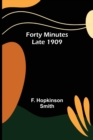Image for Forty Minutes Late 1909