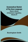 Image for Grammatical Sketch of the Heve Language; Shea&#39;s Library of American Linguistics. Volume III.