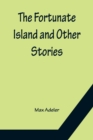 Image for The Fortunate Island and Other Stories