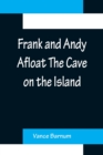 Image for Frank and Andy Afloat The Cave on the Island