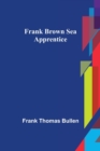 Image for Frank Brown Sea Apprentice
