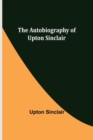 Image for The Autobiography of Upton Sinclair