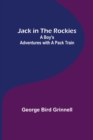 Image for Jack in the Rockies : A Boy&#39;s Adventures with a Pack Train