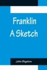 Image for Franklin A Sketch
