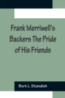 Image for Frank Merriwell&#39;s Backers The Pride of His Friends